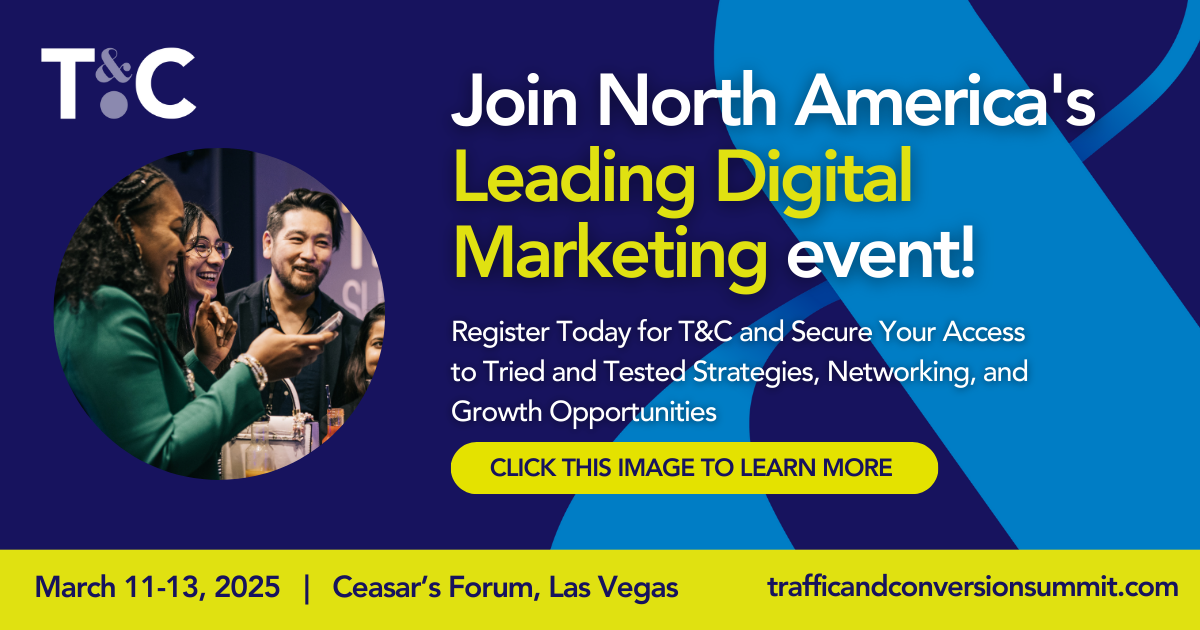 Register Now Traffic & Conversion Summit 2025 at Caesars Forum, Las Vegas